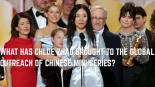What Has Chloé Zhao Brought to the Global Outreach of Chinese Mini Series?_fororder_WHAT HAS CHLOE ZHAO BROUGHT TO THE GLOBAL OUTREACH OF CHINESE MINI SERIES