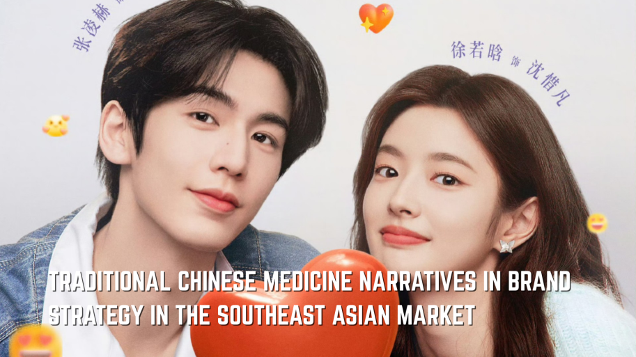 Traditional Chinese Medicine Narratives in Brand Strategy in the Southeast Asian Market_fororder_TRADITIONAL CHINESE MEDICINE NARRATIVES IN BRAND STRATEGY IN THE SOUTHEAST ASIAN MARKET (2)