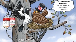 【Editorial Cartoon】Cuckoo Takes Over the Nest: UK Nationalization of British Steel